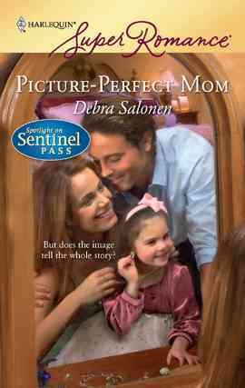 Picture-perfect mom [electronic resource] / Debra Salonen.