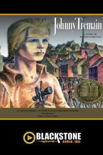 Johnny Tremain [electronic resource] / Esther Forbes ; illustrated by Michael McCurdy.