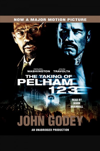 The taking of Pelham 123 [electronic resource] / John Godey.