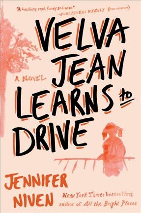 Velva Jean learns to drive [electronic resource] / Jennifer Niven.