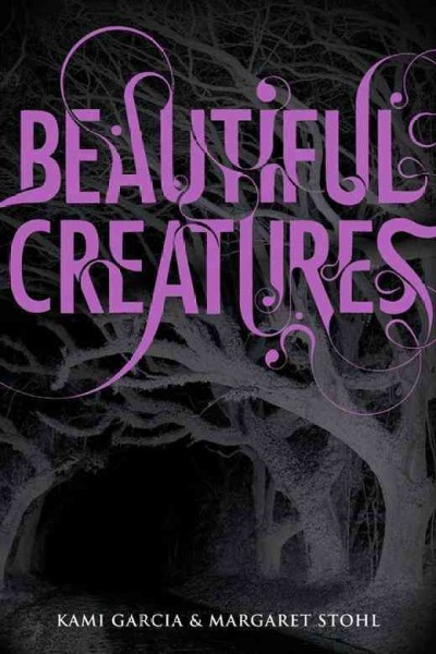 Beautiful creatures [electronic resource] / Kami Garcia & Margaret Stohl.
