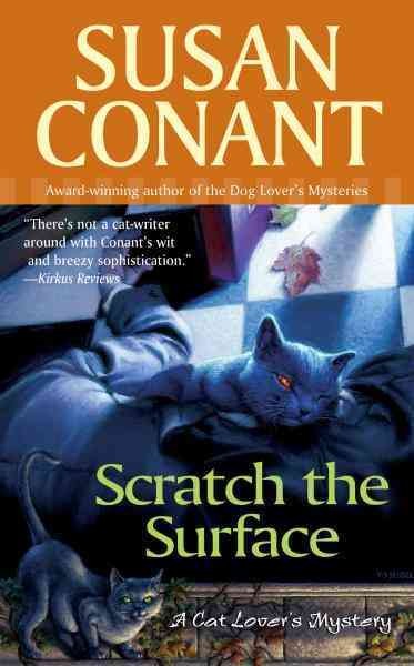 Scratch the surface [electronic resource] : a cat lover's mystery / Susan Conant.