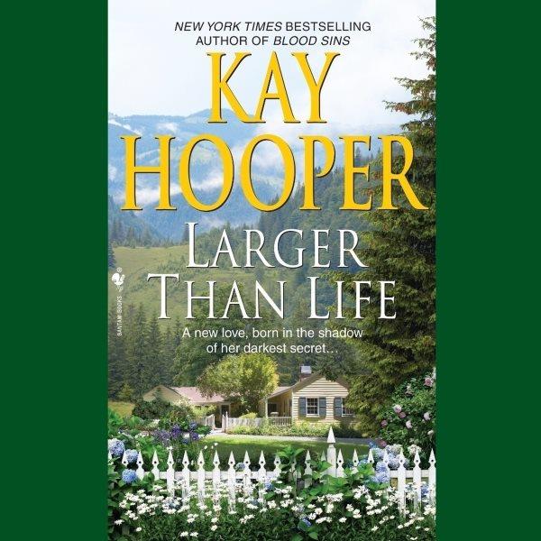 Larger than life [electronic resource] / Kay Hooper.