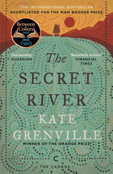 The secret river [electronic resource] / Kate Grenville.