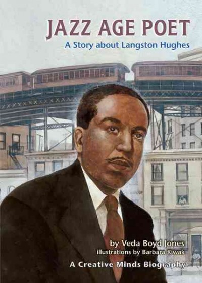 Jazz age poet [electronic resource] : a story about Langston Hughes / by Veda Boyd Jones ; illustrations by Barbara Kiwak.