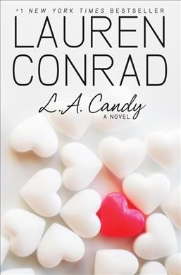 L.A. Candy [electronic resource] / Lauren Conrad.