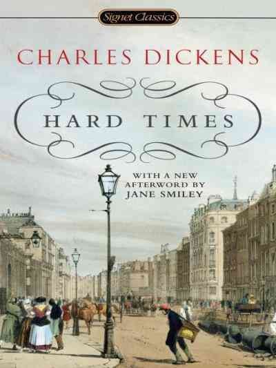 Hard times for these times [electronic resource] / Charles Dickens ; with an introduction by Frederick Busch and a new afterword by Jane Smiley.