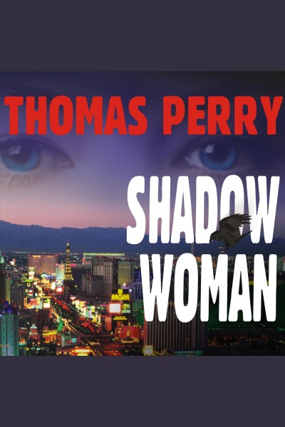 Shadow woman [electronic resource] / Thomas Perry.