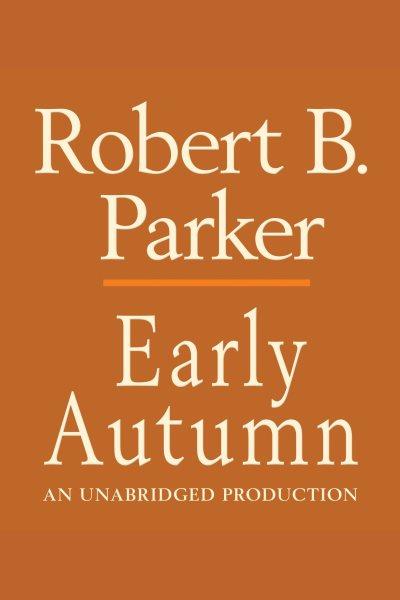 Early autumn [electronic resource] / Robert B. Parker.