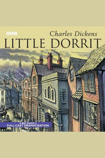 Little Dorrit [electronic resource] / Charles Dickens.
