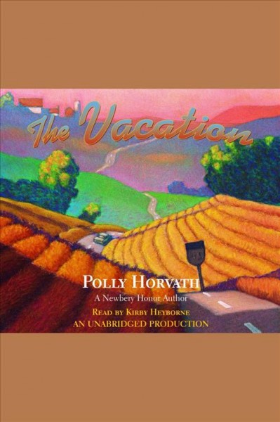 The vacation [electronic resource] / Polly Horvath.