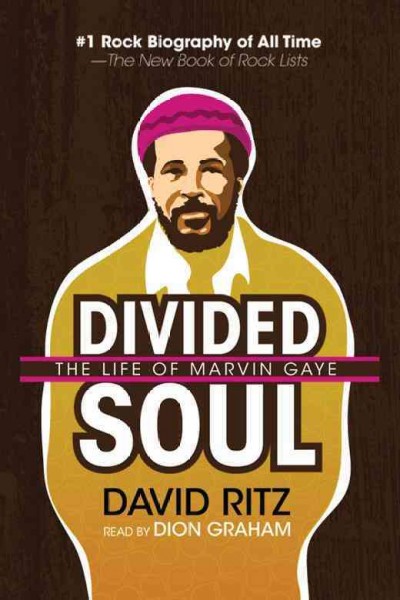 Divided soul [electronic resource] : the life of Marvin Gaye / David Ritz.