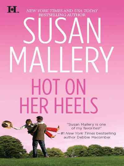 Hot on her heels [electronic resource] / Susan Mallery.