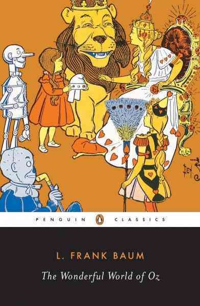 The wonderful world of Oz [electronic resource] / L. Frank Baum ; edited with an introduction and notes by Jack Zipes.