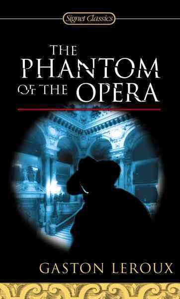 The phantom of the Opera [electronic resource] / Gaston Leroux ; with a new introduction by John L. Flynn.