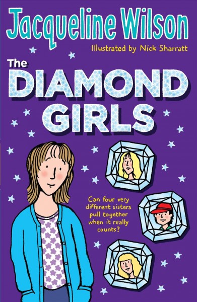 The Diamond girls [electronic resource] / Jacqueline Wilson ; illustrated by Nick Sharratt.
