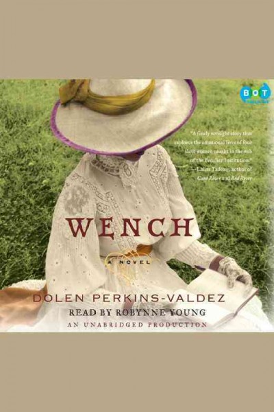 Wench [electronic resource] / Dolen Perkins-Valdez.