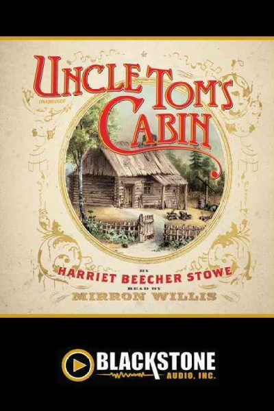 Uncle Tom's cabin [electronic resource] / Harriet Beecher Stowe.