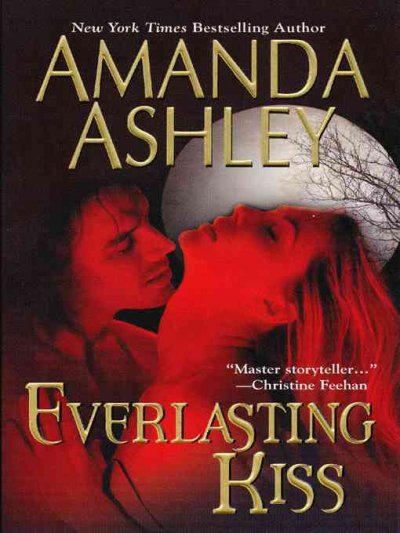 Everlasting kiss [electronic resource] / Amanda Ashley.