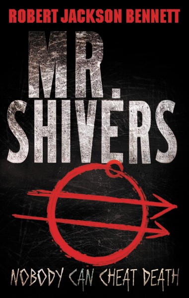 Mr. Shivers [electronic resource] / Robert Jackson Bennett.