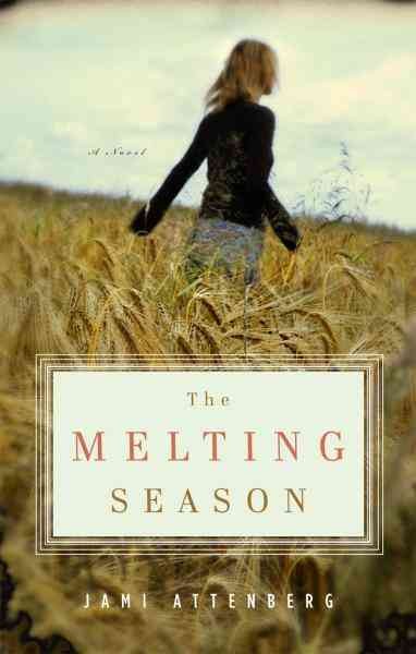 The melting season [electronic resource] / Jami Attenberg.
