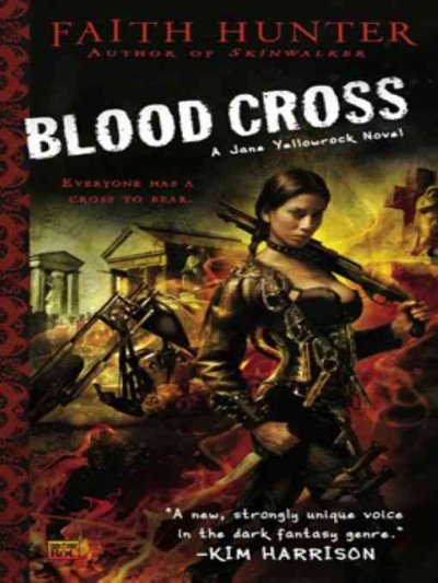 Blood cross [electronic resource] : a Jane Yellowrock novel / Faith Hunter.