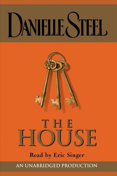 The house [electronic resource] / Danielle Steel.
