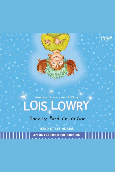 The Gooney Bird collection [electronic resource] / Lois Lowry.