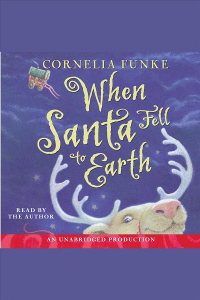 When Santa fell to Earth [electronic resource] / Cornelia Funke.