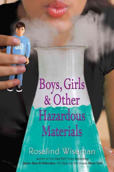 Boys, girls, and other hazardous materials [electronic resource] / Rosalind Wiseman.