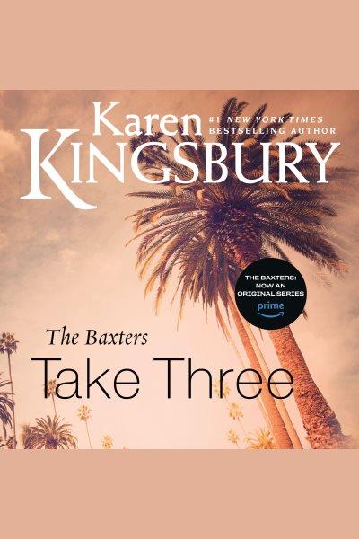 Take three [electronic resource] / Karen Kingsbury.