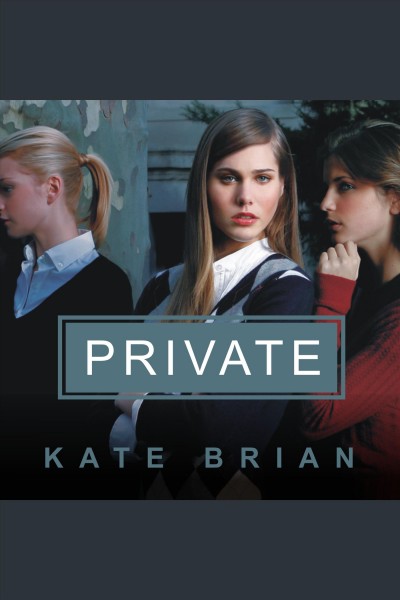 Private [electronic resource] / Kate Brian.
