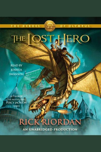 The lost hero [electronic resource] / Rick Riordan.