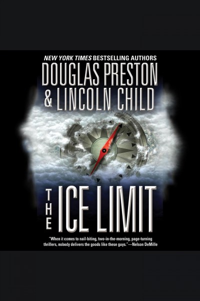 The ice limit [electronic resource] / by Douglas Preston and Lincoln Child.