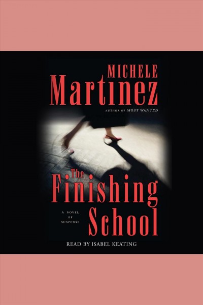 The finishing school [electronic resource] / Michele Martinez.
