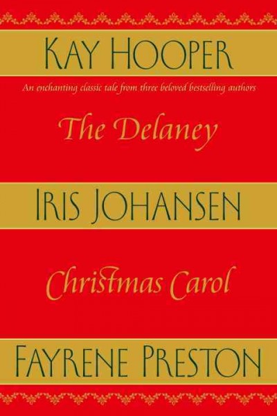 The Delaney Christmas carol [electronic resource] / Kay Hooper, Iris Johansen, Fayrene Preston.