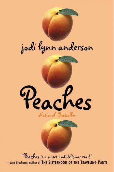 Peaches [electronic resource] : a novel / by Jodi Lynn Anderson.