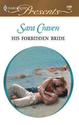 His forbidden bride [electronic resource] / Sara Craven.