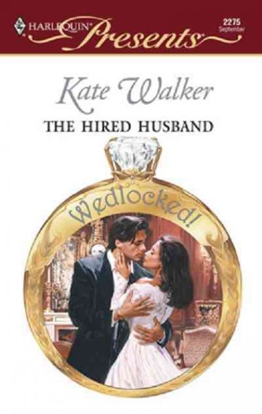 The hired husband [electronic resource] / Kate Walker.