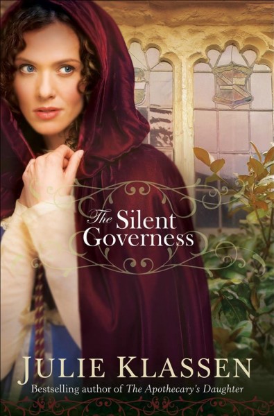 The silent governess [electronic resource] / Julie Klassen.
