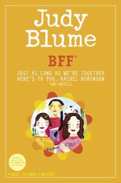BFF [electronic resource] : best friends forever : two novels / Judy Blume.