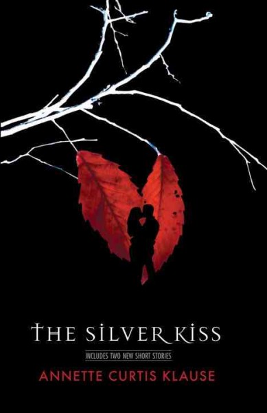 The silver kiss [electronic resource] : with two short stories, The summer of love and The Christmas cat / Annette Curtis Klause.