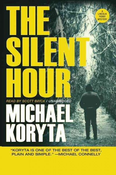 The silent hour [electronic resource] / Michael Koryta.