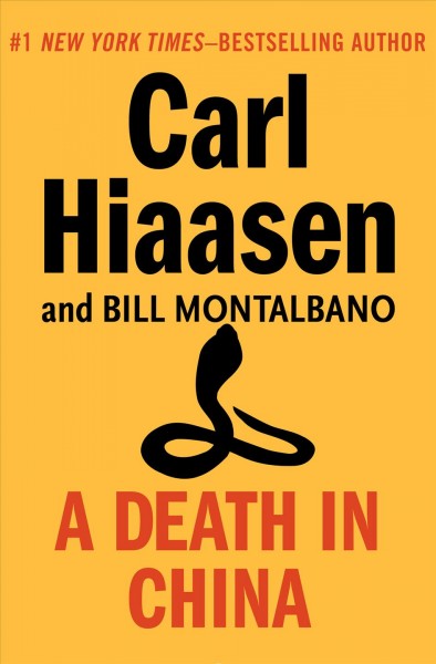 A death in China [electronic resource] / Carl Hiaasen, Bill Montalbano.