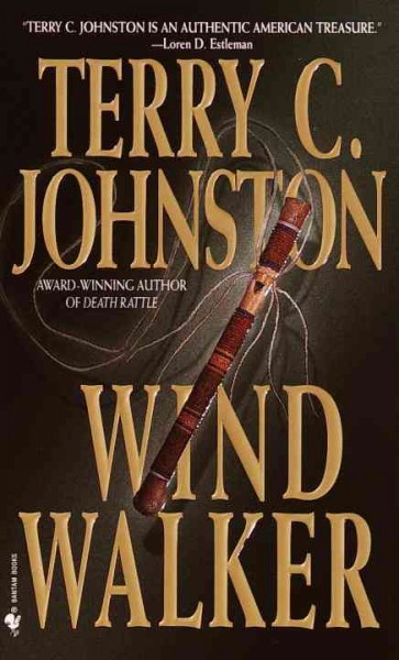 Wind walker [electronic resource] / Terry C. Johnston.