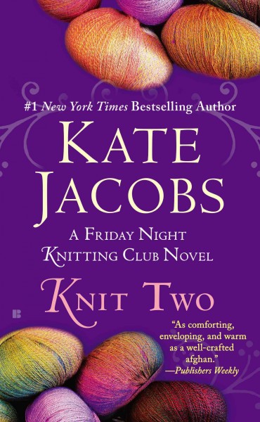 Knit two [electronic resource] / Kate Jacobs.