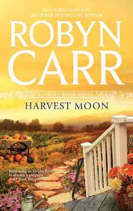 Harvest moon [electronic resource] / Robyn Carr.