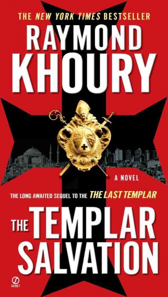 The Templar salvation [electronic resource] / Raymond Khoury.