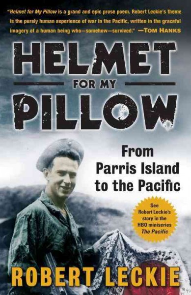 Helmet for my pillow [electronic resource] : from Parris Island to the Pacific / Robert Leckie.