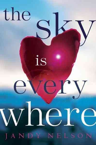 The sky is everywhere [electronic resource] / Jandy Nelson.